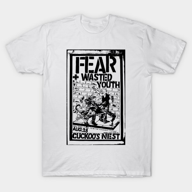 Fear / Wasted Youth Punk Flyer T-Shirt by Punk Flyer Archive